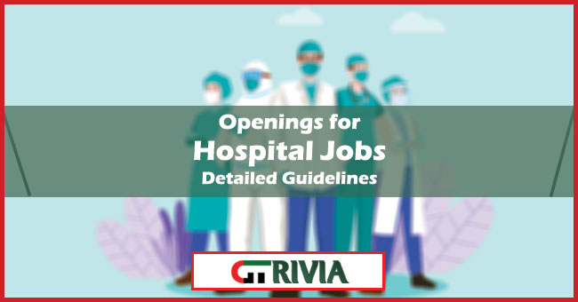 Hospital Jobs Detailed Guidelines