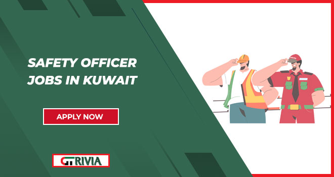 Safety Officer Jobs in Kuwait